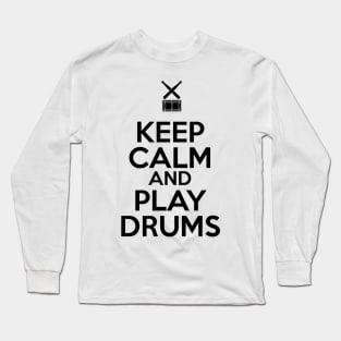 Keep Calm and Play Drums Long Sleeve T-Shirt